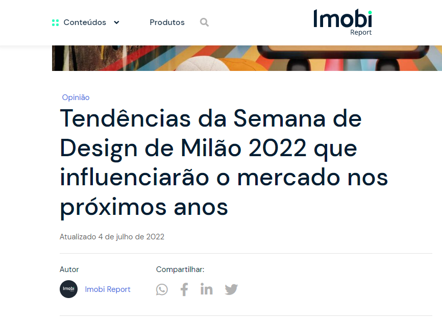 Imobi Report: Tendências da Semana de Design de Milão 2022 que influenciarão o mercado nos próximos anos